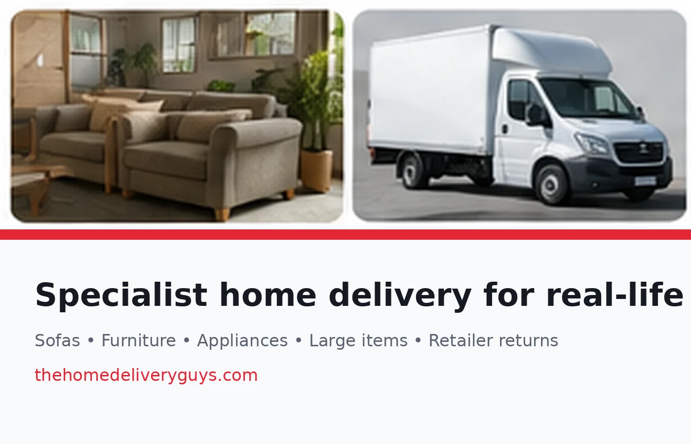 Specialist home delivery for sofas, furniture, appliances and bulky items across the UK